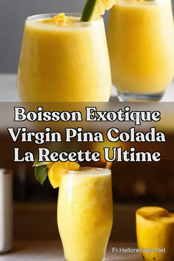Boisson Exotique Virgin Pina Colada La Recette Ultime : ÉPINGLER POUR PLUS TARD Boisson Exotique Virgin Pina Colada La Recette Ultime