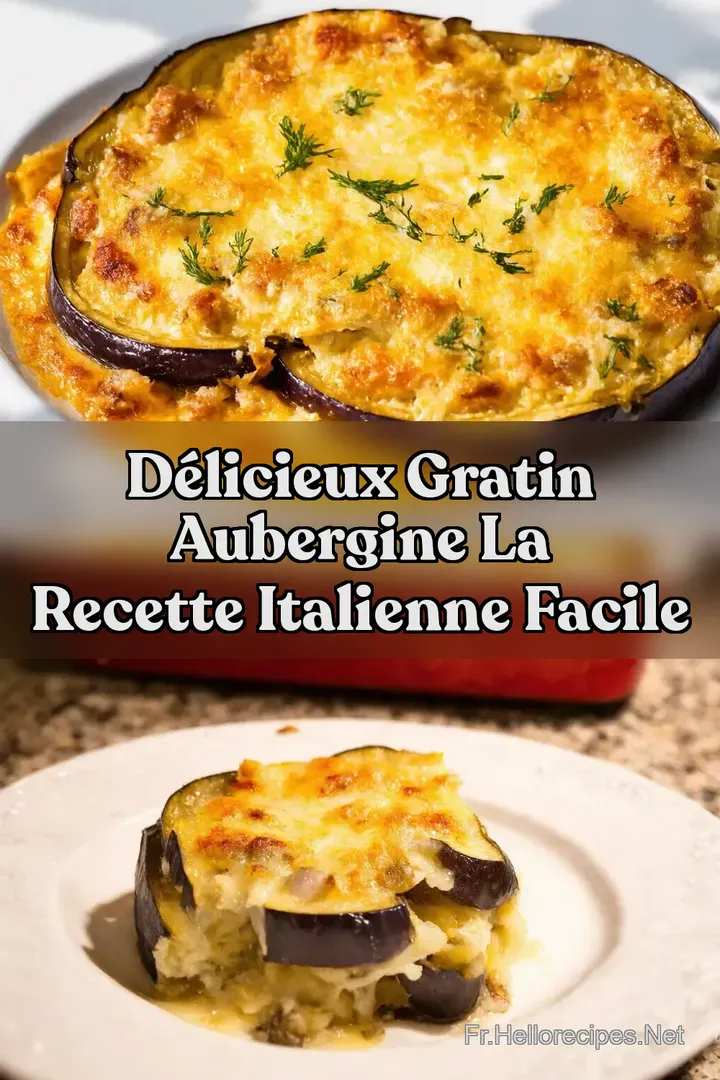 D&eacute;licieux Gratin Aubergine La Recette Italienne Facile